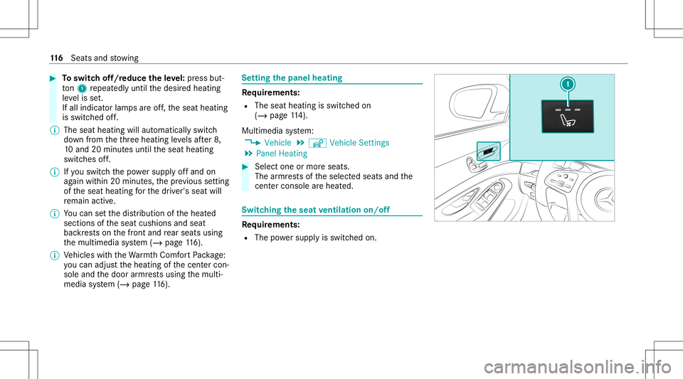 MERCEDES-BENZ S-CLASS 2020 Owners Manual #
Toswitc hoff/r educe thel evel: press but‐
to n1 repeat edly until thed esir edheating
le ve liss et.
If all indic ator lam psareo ff,t he seat heating
is switc hedoff.
% The seat heating willauto MERCEDES-BENZ S-CLASS 2020 Owners Manual #
Toswitc hoff/r educe thel evel: press but‐
to n1 repeat edly until thed esir edheating
le ve liss et.
If all indic ator lam psareo ff,t he seat heating
is switc hedoff.
% The seat heating willauto