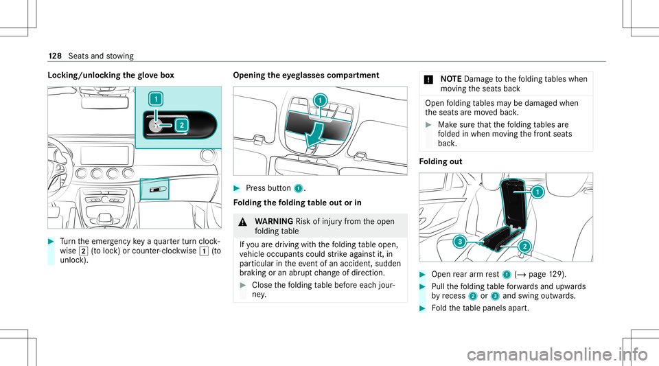 MERCEDES-BENZ S-CLASS 2020  Owners Manual Loc
king/u nlocking theg love box #
Turn thee mer gency keyaq uartert urnc lock‐
wise 0048(tol ock) or count er-cloc kwise 0047(to
unloc k). Openi
ngthee yeglasses compartmen t #
Pres sb utton1 .
Fo