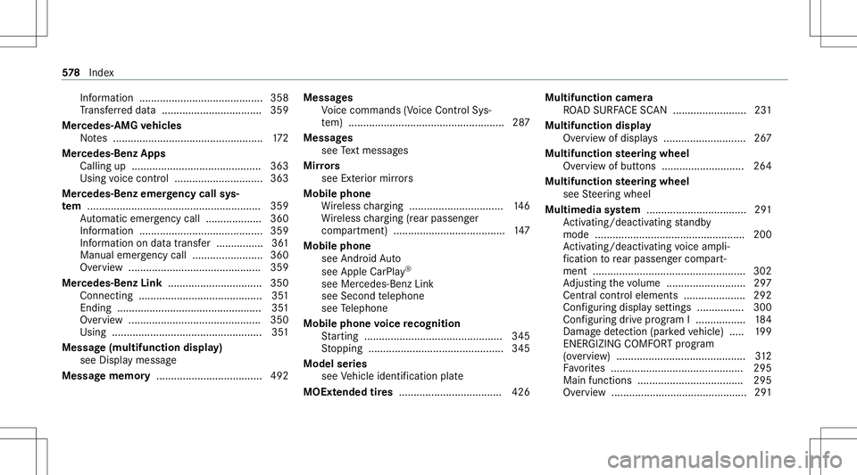 MERCEDES-BENZ S-CLASS 2020  Owners Manual Inf
ormation ....................................... ... 358
Tr ans ferred dat a...... ........................ ....3 59
Mer cedes- AMG vehicl es
No tes. ..... ............ ...........................