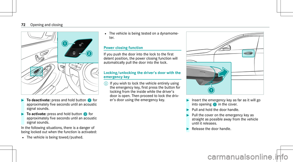MERCEDES-BENZ S-CLASS 2020  Owners Manual #
Todeac tivate: press and holdb utton1 for
appr oximat elyf ives econds untilanacous tic
signal sounds. #
Toactiv ate: press and hold button2 for
appr oximat elyf ives econds untilanacous tic
signal 
