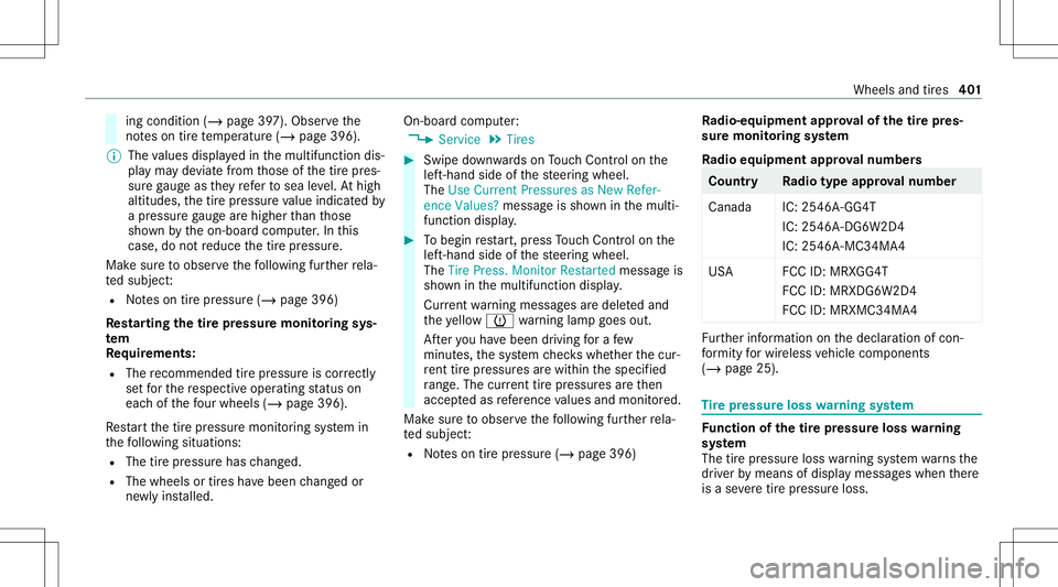 MERCEDES-BENZ C-CLASS SEDAN 2020  Owners Manual ing
con dition (/page39 7). Obser vethe
no teson tirete mp eratur e(/ page396).
% The values displa yedin themultifunc tiondis‐
pla yma yde viat efrom those ofthetir epr es‐
sur ega ug eas they re
