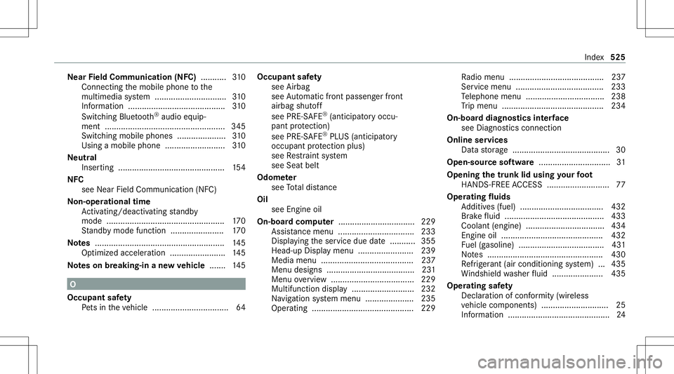 MERCEDES-BENZ C-CLASS SEDAN 2020  Owners Manual Ne
arField Comm unication(NFC) ...........3 10
Con necting themobile phonetothe
multime diasystem ...............................3 10
Inf ormation ...................................... .... 310
Swi t