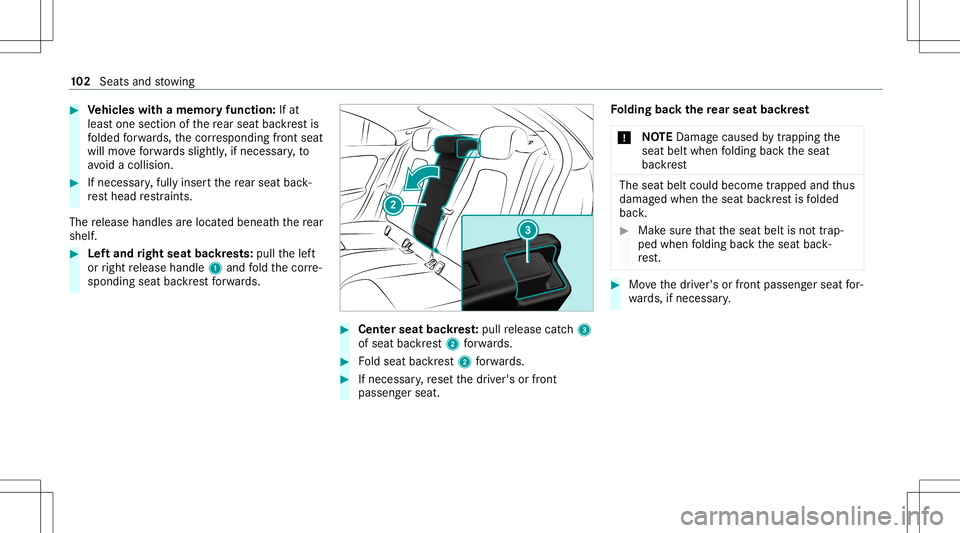 MERCEDES-BENZ CLA COUPE 2020 Owners Manual #
Vehicl eswith amemor yfuncti on:Ifat
lea stone section ofthere ar seat backres tis
fo lded forw ards, thecor responding front seat
will moveforw ards sligh tly, ifnec essar y,to
av oid acollision. # MERCEDES-BENZ CLA COUPE 2020 Owners Manual #
Vehicl eswith amemor yfuncti on:Ifat
lea stone section ofthere ar seat backres tis
fo lded forw ards, thecor responding front seat
will moveforw ards sligh tly, ifnec essar y,to
av oid acollision. #