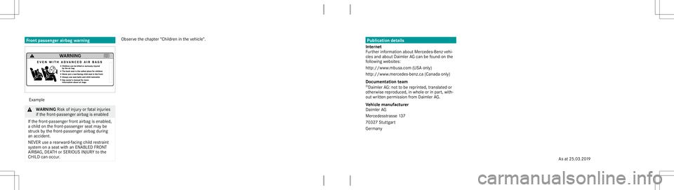 MERCEDES-BENZ AMG GT 4-DOOR COUPE 2020  AMG Owners Manual Publication
details
Int erne t
Fu rther information aboutMercedes-Ben zve hi‐
cles andabout Daimler AGcan befound onthe
fo llo wing websit es:
htt p:// www .mbusa. com(USAonl y)
htt p:// www .merced