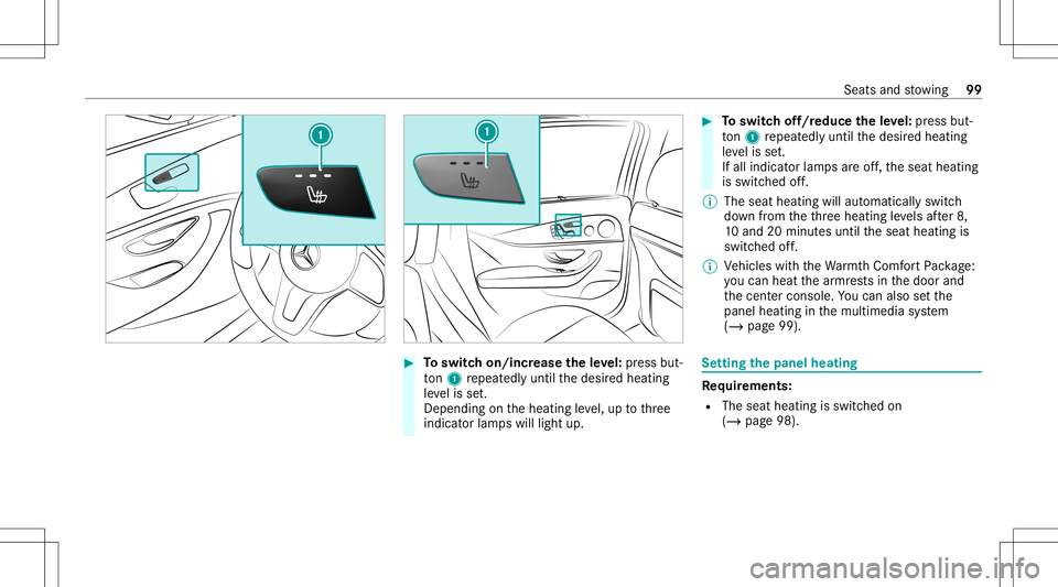 MERCEDES-BENZ AMG GT 4-DOOR COUPE 2020  AMG Owners Manual #
Toswitc hon/incr easetheleve l:pr ess but‐
to n1 repeat edly until thedesir edheating
le ve lis set.
Depe ndingon theheating leve l,up tothre e
indic ator lam pswill light up. #
Toswitc hof f/r ed