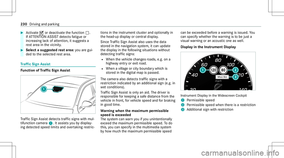MERCEDES-BENZ AMG GT 4-DOOR COUPE 2020 AMG Owners Manual #
Activate0073 ordeacti vate thefunc tion 0053.
If AT TENTION ASSISTde tects fatig ue or
incr easing lack ofatt ention ,it sugg ests a
re st area inthevicinit y. #
Selec ta sugg estedre st area: youar MERCEDES-BENZ AMG GT 4-DOOR COUPE 2020 AMG Owners Manual #
Activate0073 ordeacti vate thefunc tion 0053.
If AT TENTION ASSISTde tects fatig ue or
incr easing lack ofatt ention ,it sugg ests a
re st area inthevicinit y. #
Selec ta sugg estedre st area: youar