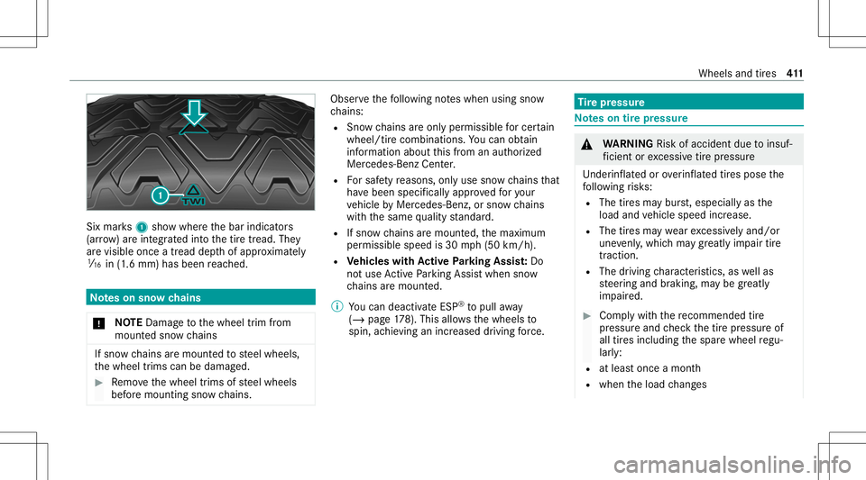 MERCEDES-BENZ AMG GT 4-DOOR COUPE 2020 AMG Owners Manual Six
mar ks1 showwher eth ebar indicat ors
(ar row )ar eint egr ated intoth etir etread. They
ar evisible onceatread depthofappr oximat ely
00CD in(1.6 mm) hasbeen reac hed. No
teson sno wch ains
* NO
MERCEDES-BENZ AMG GT 4-DOOR COUPE 2020 AMG Owners Manual Six
mar ks1 showwher eth ebar indicat ors
(ar row )ar eint egr ated intoth etir etread. They
ar evisible onceatread depthofappr oximat ely
00CD in(1.6 mm) hasbeen reac hed. No
teson sno wch ains
* NO