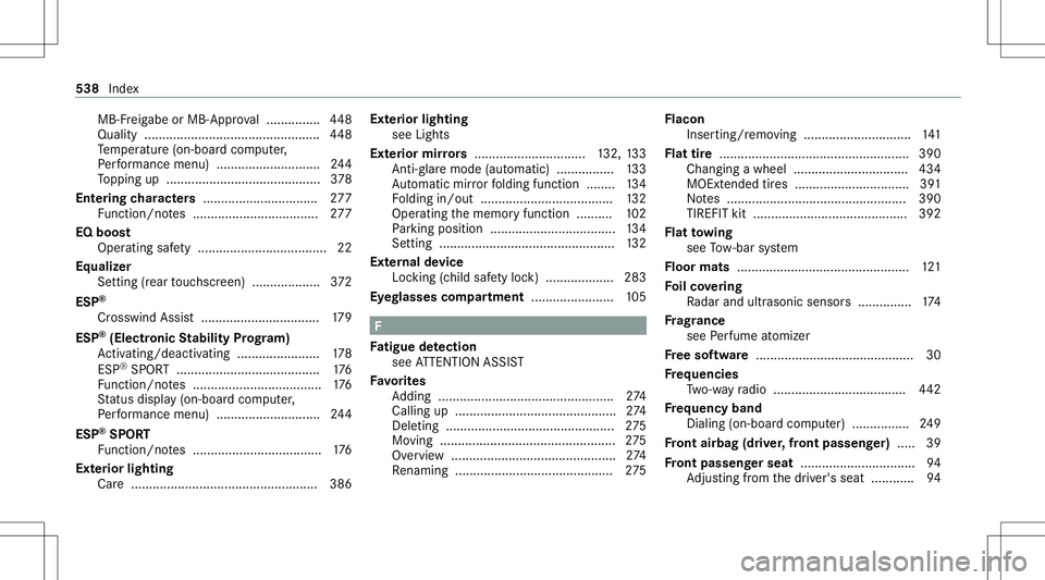 MERCEDES-BENZ AMG GT 4-DOOR COUPE 2020 AMG Owners Manual MB-F
reigabe orMB- Appr oval ...............4 48
Qua lity ....... .......................................... 448
Te mp eratur e(on- boar dcom puter,
Pe rfor mance menu) ............................. 2 MERCEDES-BENZ AMG GT 4-DOOR COUPE 2020 AMG Owners Manual MB-F
reigabe orMB- Appr oval ...............4 48
Qua lity ....... .......................................... 448
Te mp eratur e(on- boar dcom puter,
Pe rfor mance menu) ............................. 2