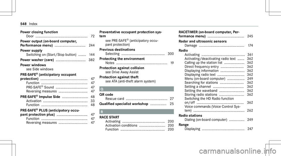MERCEDES-BENZ AMG GT 4-DOOR COUPE 2020 AMG Owners Manual Po
we rcl os ingfun ction
Doo r............ ..........................................72
Po we rout put (on-b oard comp uter,
Pe rfor ma nce menu )................................ 244
Po we rsupp ly
S MERCEDES-BENZ AMG GT 4-DOOR COUPE 2020 AMG Owners Manual Po
we rcl os ingfun ction
Doo r............ ..........................................72
Po we rout put (on-b oard comp uter,
Pe rfor ma nce menu )................................ 244
Po we rsupp ly
S