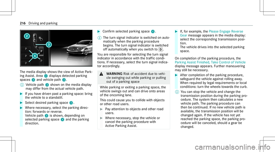 MERCEDES-BENZ GLS COUPE 2020  Owners Manual The
media displaysho wsthevie wof ActivePa rk‐
ing Assist. Ar ea 2 displa ysdetected parking
spaces 4and vehicle path3.
% Vehicle path3 shownonthemedia display
ma ydif ferfr om theactual vehicle pat