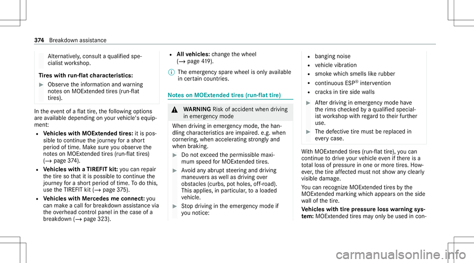 MERCEDES-BENZ GLS COUPE 2020  Owners Manual Alt
ernati vely,co nsu ltaqu alif ied spe‐
cialis two rkshop.
Ti re swith run-flat charact eristics : #
Obse rveth einf ormation andwarning
no teson MOExt ended tires (run-f lat
tir es). In
theeve n