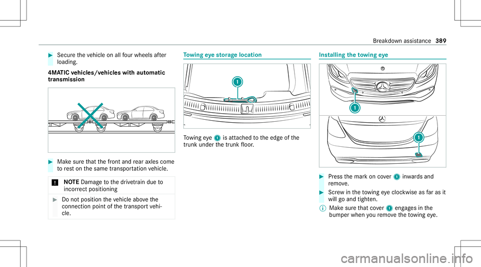MERCEDES-BENZ GLS COUPE 2020  Owners Manual #
Secu retheve hicle onallfour wheel saf te r
loading .
4MA TICvehicl es/vehicl eswith automatic
tr ansmiss ion #
Mak esur eth at thefront and rear axle scom e
to rest on thesame transpor tatio nve hi