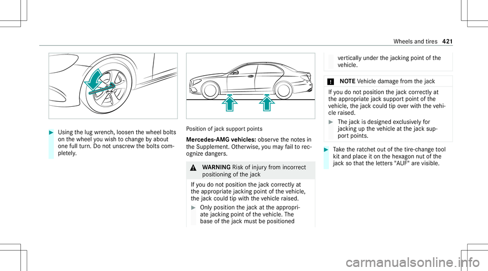 MERCEDES-BENZ GLS COUPE 2020  Owners Manual #
Using thelug wrenc h,loosen thewheel bolts
on thewheel youwish tochang eby about
on efull turn.Do notuns crew thebolts com‐
ple tely. Po
sition ofjac ksuppor tpoints
Mer cedes- AMGvehicl es:obse r