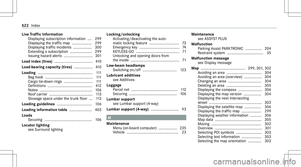 MERCEDES-BENZ GLS COUPE 2020  Owners Manual Liv
eTr af fic Inf orma tion
Dis playing subsc ript ion informatio n.... 299
Disp laying thetra ffic map ...................2 99
Displ aying traffic inci dents <001100110011001100110011001100110011001