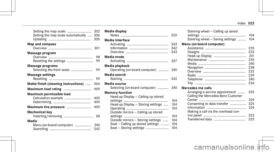 MERCEDES-BENZ GLS COUPE 2020  Owners Manual Se
tting themap scale .......................... 302
Se tting themap scale automaticall y....3 06
Up dating ...... .................................. .....3 05
Map andcomp ass
Ov ervie w ....... .....