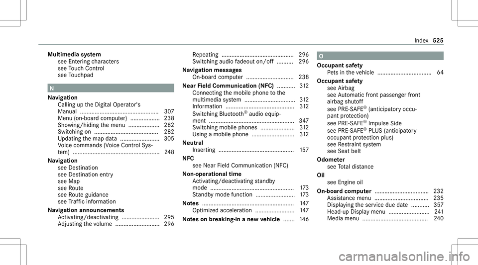 MERCEDES-BENZ GLS COUPE 2020  Owners Manual Multimedia
system
see Entering charact ers
see Touc hCon trol
see Touc hpad N
Na vig ation
Call inguptheDigit alOper ator's
Manual ............ ................................. ... 307
Menu (on-b