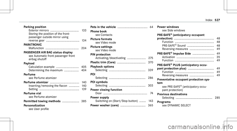 MERCEDES-BENZ GLS COUPE 2020  Owners Manual Pa
rking posit ion
Ex terior mir rors <0011001100110011001100110011001100110011001100110011001100110011
0011001100110011001100110011001100110011001100110011001100110011
001100110011> 133
St or ing the