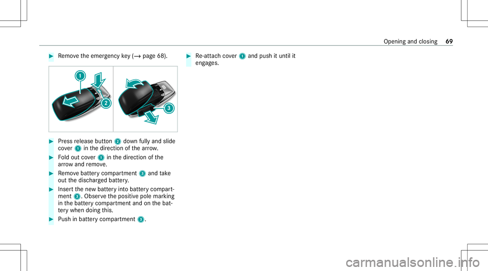 MERCEDES-BENZ GLS COUPE 2020  Owners Manual #
Remo vetheemer gency key(/ pag e68 ). #
Press release button2 down fullyand slide
co ver1 inthedir ect ion ofthear row . #
Foldout cover1 inthedir ect ion ofthe
ar row and remo ve. #
Remo vebatt ery