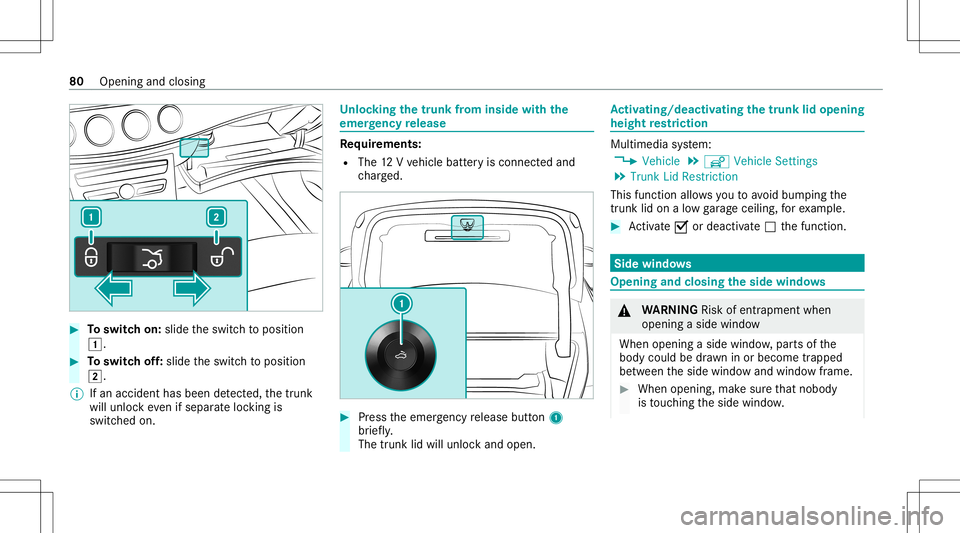 MERCEDES-BENZ GLS COUPE 2020  Owners Manual #
Toswitc hon: slide theswitc hto position
0047. #
Toswitc hof f:slide theswitc hto position
0048.
% Ifan acciden thas been detected, thetrunk
will unloc keve nif sep aratelock ing is
switc hedon. Un
