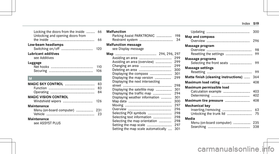 MERCEDES-BENZ S-CLASS COUPE 2020  Owners Manual Loc
king thedoor sfrom theinside ......... 66
Un loc kin gand open ingdoor sfrom
th einside ......... .....................................6 6
Lo w-beam headla mps
Swi tching on/of f<00110011001100110