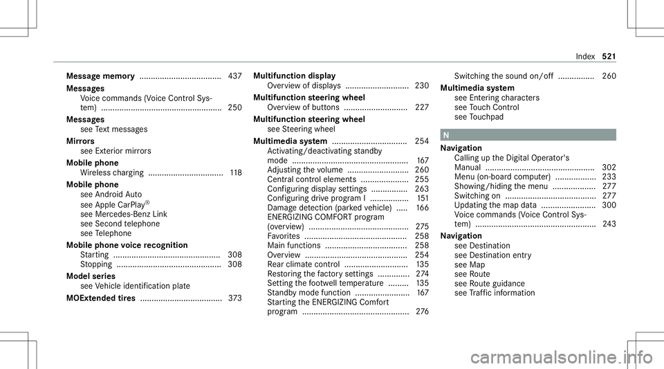 MERCEDES-BENZ S-CLASS COUPE 2020  Owners Manual Messag
ememor y...... .............................. 437
Messag es
Vo ice com mand s(V oice ControlSy s‐
te m) ............... ................................... ... 250
Messag es
see Text mes sage