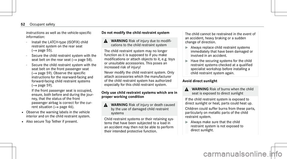 MERCEDES-BENZ S-CLASS COUPE 2020  Owners Manual ins
truct ions aswellas theve hicle-specif ic
inf ormation:
- Installth eLA TC H-type (ISOFIX )ch ild
re stra int system onthere ar seat
(/ page55 ).
- Sec ureth ech ild restra int system withth e
sea
