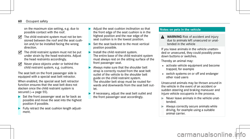 MERCEDES-BENZ S-CLASS COUPE 2020 Owners Manual on
themaximum sizesetting, e.g. due to
possible contact with thero of.
0073 The
child restra int system mus tno tbe ten‐
si oned betwee nth ero of and theseat cush‐
ion and/or beinstalled facing t MERCEDES-BENZ S-CLASS COUPE 2020 Owners Manual on
themaximum sizesetting, e.g. due to
possible contact with thero of.
0073 The
child restra int system mus tno tbe ten‐
si oned betwee nth ero of and theseat cush‐
ion and/or beinstalled facing t