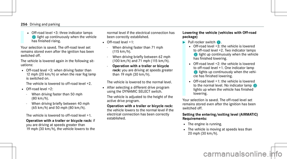 MERCEDES-BENZ GLS SUV 2020 Owners Manual R
Off-road leve l+3: thre eindicat orlam ps
2 light upcon tinuousl ywhen theve hicle
has finis hed rising.
Yo ur sele ction issave d. The off-r oad leve lse t
re mains stor ed eve naf te rth eignition MERCEDES-BENZ GLS SUV 2020 Owners Manual R
Off-road leve l+3: thre eindicat orlam ps
2 light upcon tinuousl ywhen theve hicle
has finis hed rising.
Yo ur sele ction issave d. The off-r oad leve lse t
re mains stor ed eve naf te rth eignition