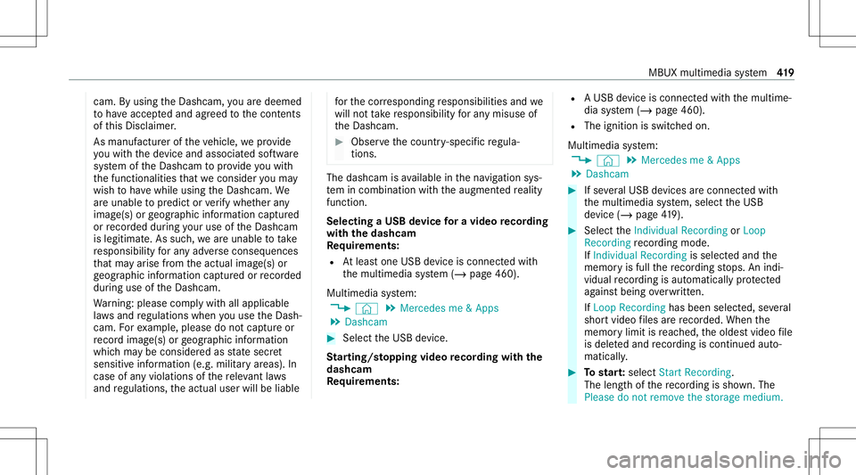 MERCEDES-BENZ GLS SUV 2020 Owners Manual cam.
Byusing theDashc am,youar edeem ed
to have acc eptedand agreed tothecon tents
of this Disc laimer .
As manuf acturer oftheve hicle, weprov ide
yo uwit hth ede vice andassociat edsof tware
sy stem MERCEDES-BENZ GLS SUV 2020 Owners Manual cam.
Byusing theDashc am,youar edeem ed
to have acc eptedand agreed tothecon tents
of this Disc laimer .
As manuf acturer oftheve hicle, weprov ide
yo uwit hth ede vice andassociat edsof tware
sy stem
