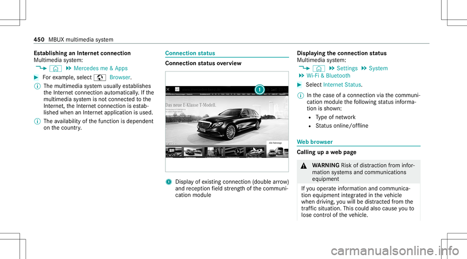 MERCEDES-BENZ GLS SUV 2020 Owners Manual Es
tablish inganInterne tconnect ion
Mult imedia system:
4 © 5
Mercedes me&Apps #
Forex am ple, selec tz Browser .
% The mult imed iasystem usually establishes
th eInt erne tcon nect ionautomaticall MERCEDES-BENZ GLS SUV 2020 Owners Manual Es
tablish inganInterne tconnect ion
Mult imedia system:
4 © 5
Mercedes me&Apps #
Forex am ple, selec tz Browser .
% The mult imed iasystem usually establishes
th eInt erne tcon nect ionautomaticall