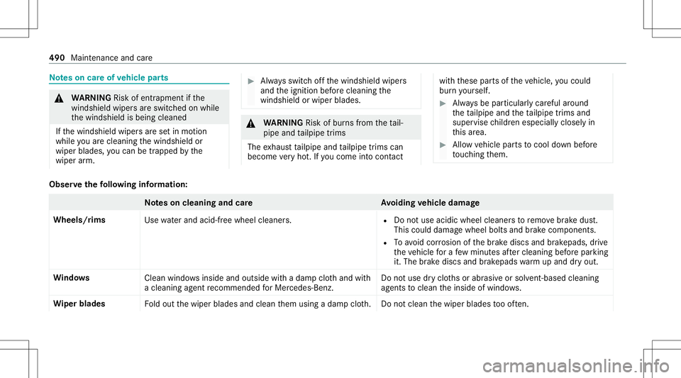 MERCEDES-BENZ GLS SUV 2020 Owners Manual No
teson car eof vehicl epar ts &
WARNIN GRisk ofentr apment ifth e
winds hieldwiper sar eswit ched on while
th ewindshield isbeing cleaned
If th ewindshield wipersar ese tin mo tion
while youar ecle MERCEDES-BENZ GLS SUV 2020 Owners Manual No
teson car eof vehicl epar ts &
WARNIN GRisk ofentr apment ifth e
winds hieldwiper sar eswit ched on while
th ewindshield isbeing cleaned
If th ewindshield wipersar ese tin mo tion
while youar ecle