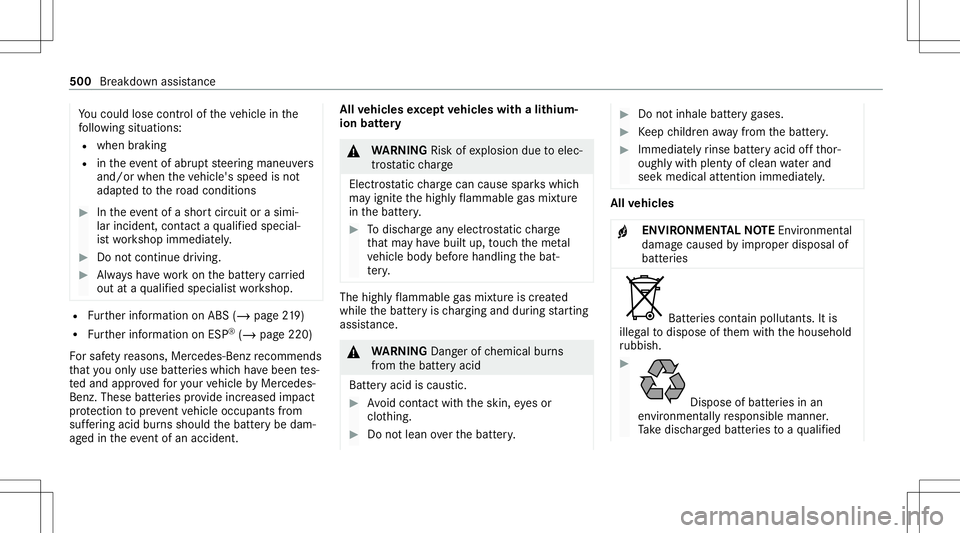 MERCEDES-BENZ GLS SUV 2020 Owners Manual Yo
uco uld lose contro lof theve hicle inthe
fo llo wing situat ions:
R when brakin g
R intheev ent ofabr uptst eer ing maneuv ers
and/or whentheve hicle's speedisno t
adap tedto thero ad con diti MERCEDES-BENZ GLS SUV 2020 Owners Manual Yo
uco uld lose contro lof theve hicle inthe
fo llo wing situat ions:
R when brakin g
R intheev ent ofabr uptst eer ing maneuv ers
and/or whentheve hicle's speedisno t
adap tedto thero ad con diti
