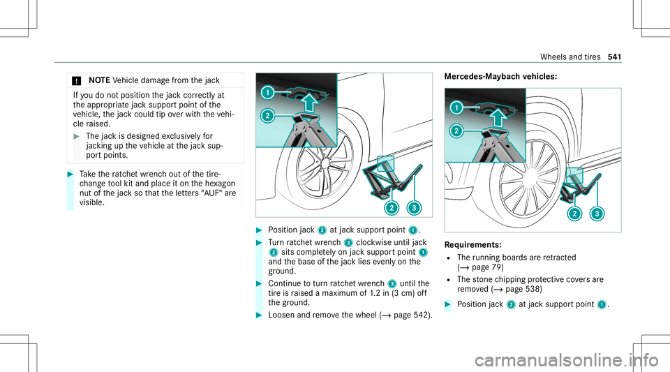 MERCEDES-BENZ GLS SUV 2020  Owners Manual *
NO
TEVehicle damag efrom thejac k If
yo udo notposi tionth ejac kcor rectl yat
th eappr opriatejac ksuppor tpoint ofthe
ve hicle, thejac kcould tipove rwit hth eve hi‐
cle raised. #
The jackis des