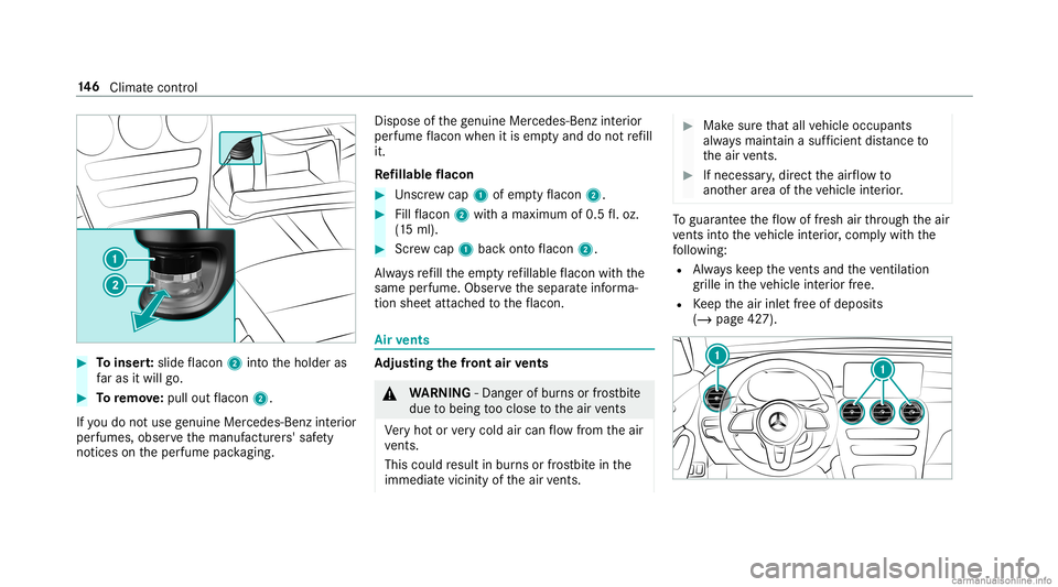 MERCEDES-BENZ GLC COUPE 2020 Owners Manual #
Toinser t:slide flacon 2intoth eholder as
fa ras itwil lgo. #
Toremo ve:pu llou tflacon 2.
If yo udo notuse genui ne Mercede s-Benzinterior
pe rfumes ,obse rveth emanuf acturers' saf ety
no tice MERCEDES-BENZ GLC COUPE 2020 Owners Manual #
Toinser t:slide flacon 2intoth eholder as
fa ras itwil lgo. #
Toremo ve:pu llou tflacon 2.
If yo udo notuse genui ne Mercede s-Benzinterior
pe rfumes ,obse rveth emanuf acturers' saf ety
no tice