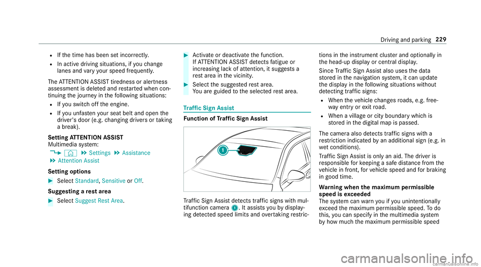 MERCEDES-BENZ GLC COUPE 2020 Owners Manual R
Ifth etime hasbeen setincor rectly .
R Inacti vedriving situation s,ifyo uch ang e
lane sand vary your spee dfreq uen tly.
The ATTENTION ASSISTtir edness oraler tness
assessment isdele tedand restar MERCEDES-BENZ GLC COUPE 2020 Owners Manual R
Ifth etime hasbeen setincor rectly .
R Inacti vedriving situation s,ifyo uch ang e
lane sand vary your spee dfreq uen tly.
The ATTENTION ASSISTtir edness oraler tness
assessment isdele tedand restar