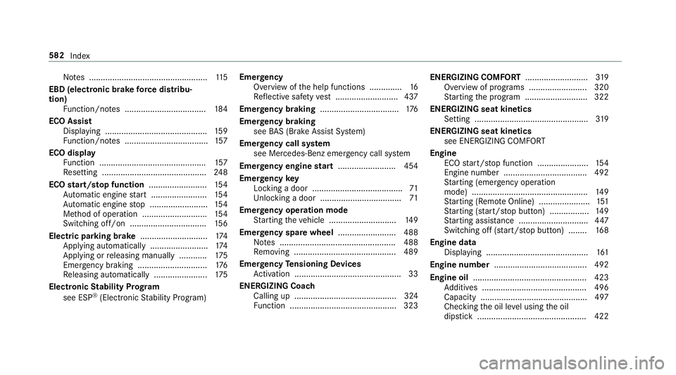 MERCEDES-BENZ GLC COUPE 2020 Owners Manual No
tes ..................... .............................. 115
EBD (electr onicbrak efo rc edis tribu‐
tion)
Functio n/no tes ...... ............................. 184
ECO Assis t
Dis playing ...... MERCEDES-BENZ GLC COUPE 2020 Owners Manual No
tes ..................... .............................. 115
EBD (electr onicbrak efo rc edis tribu‐
tion)
Functio n/no tes ...... ............................. 184
ECO Assis t
Dis playing ......