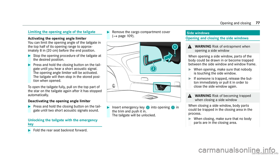 MERCEDES-BENZ GLC COUPE 2020 Owners Manual Limit
ingtheopenin gang leof thetailg ate Ac
tiv atin gthe opening ang lelimit er
Yo ucan limit theopening angleof theta ilg atein
th eto phalf ofits openin gra ng eto appr ox‐
imat ely8 in (20 cm) MERCEDES-BENZ GLC COUPE 2020 Owners Manual Limit
ingtheopenin gang leof thetailg ate Ac
tiv atin gthe opening ang lelimit er
Yo ucan limit theopening angleof theta ilg atein
th eto phalf ofits openin gra ng eto appr ox‐
imat ely8 in (20 cm)
