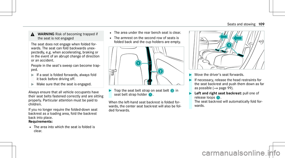 MERCEDES-BENZ GLB SUV 2020 Owners Manual &
WARNIN GRisk ofbeco ming trap ped if
th eseat isno teng aged
The seat does noteng agewhen folded for‐
wa rds. The seat canfold bac kwards une x‐
pect edly,e.g. when acceler ating,braking or
in t MERCEDES-BENZ GLB SUV 2020 Owners Manual &
WARNIN GRisk ofbeco ming trap ped if
th eseat isno teng aged
The seat does noteng agewhen folded for‐
wa rds. The seat canfold bac kwards une x‐
pect edly,e.g. when acceler ating,braking or
in t