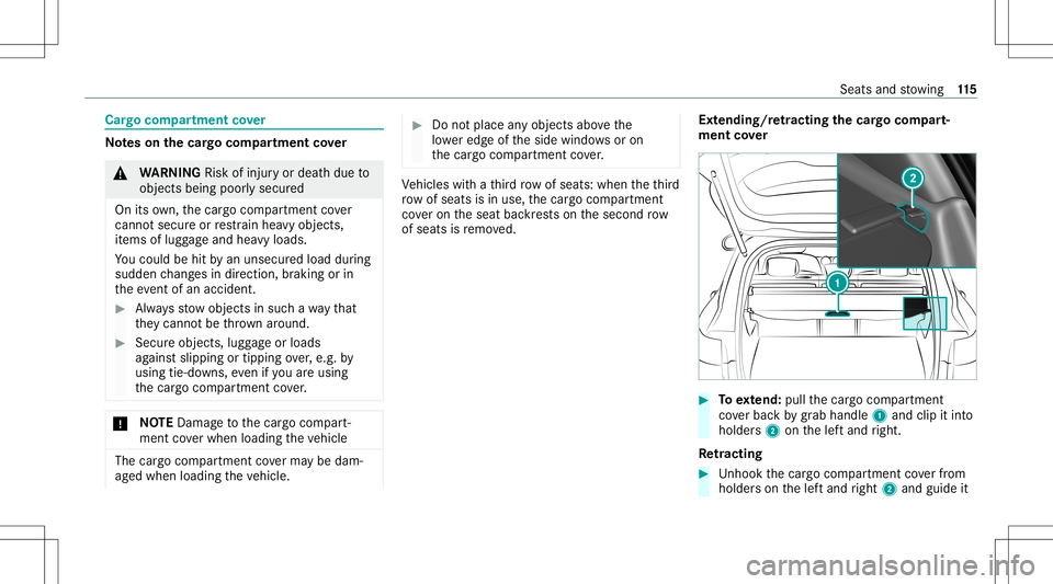 MERCEDES-BENZ GLB SUV 2020 Owners Manual Car
gocom partmen tco ver No
teson thecar gocom partmen tco ver &
WARNIN GRisk ofinju ryor deat hdue to
object sbeing poorlysecur ed
On itsown,thecar gocom partmen tco ver
canno tsecu reor restra in h MERCEDES-BENZ GLB SUV 2020 Owners Manual Car
gocom partmen tco ver No
teson thecar gocom partmen tco ver &
WARNIN GRisk ofinju ryor deat hdue to
object sbeing poorlysecur ed
On itsown,thecar gocom partmen tco ver
canno tsecu reor restra in h