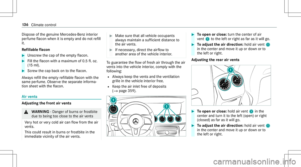 MERCEDES-BENZ E-CLASS CABRIOLET 2020  Owners Manual Dis
pose ofthege nui ne Mer cedes-B enzinterior
pe rfume flacon when itis em ptyand donotre fill
it.
Re fillable flacon #
Unscr ew thecap oftheem ptyflacon . #
Filltheflacon withamax imum of0.5fl.oz.
