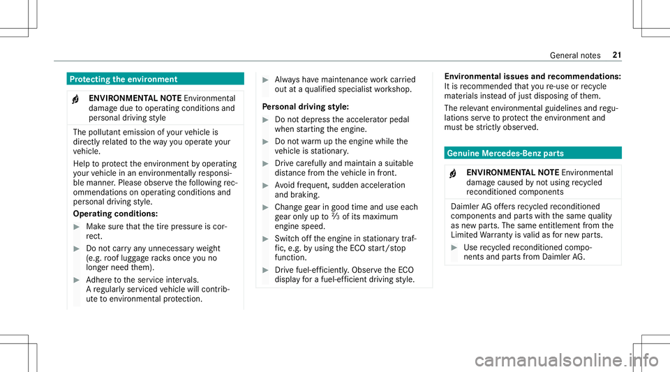 MERCEDES-BENZ E-CLASS CABRIOLET 2020  Owners Manual Pr
otecting theen vir onmen t
+ ENV
IRONM ENTALNOTEEnvironme ntal
da ma gedue tooper ating condit ionsand
per sonal driving style The
pollut antemission ofyour vehicle is
dir ectl yre lat ed tothewa y