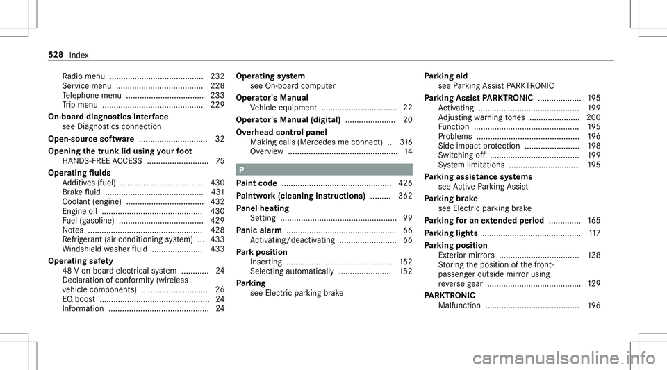 MERCEDES-BENZ E-CLASS CABRIOLET 2020  Owners Manual Ra
dio menu .........................................2 32
Ser vice menu ......................................228
Te lephon emen u.................................. 233
Tr ip men u............ .......
