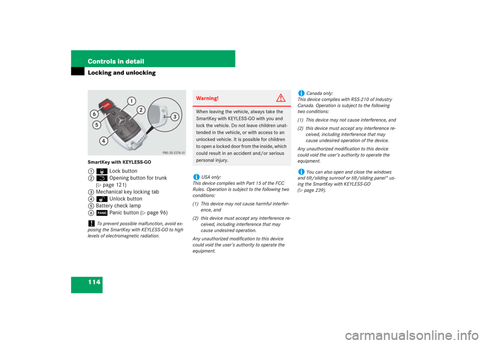 MERCEDES-BENZ E550 4MATIC 2007 W211 Owners Manual 114 Controls in detailLocking and unlockingSmartKey with KEYLESS-GO 1‹ Lock button
2Š Opening button for trunk
(
page 121)
3Mechanical key locking tab
4Œ Unlock button
5Battery check lamp
6Â Pa MERCEDES-BENZ E550 4MATIC 2007 W211 Owners Manual 114 Controls in detailLocking and unlockingSmartKey with KEYLESS-GO 1‹ Lock button
2Š Opening button for trunk
(
page 121)
3Mechanical key locking tab
4Œ Unlock button
5Battery check lamp
6Â Pa