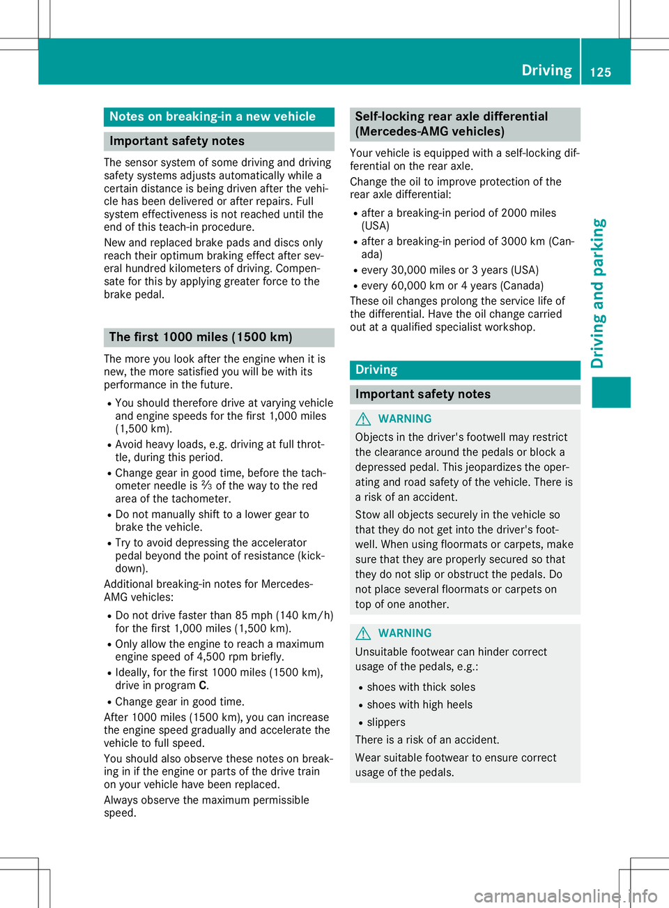 MERCEDES-BENZ SL ROADSTER 2020 Owners Manual Note
son bre aking-in ane wve hic le Impo
rtant safety notes
Th ese nso rsy ste mof some driving and driving
sa fety syste ms adjus tsautoma tically wh ile a
cer taindista nce isbe ing driven after th MERCEDES-BENZ SL ROADSTER 2020 Owners Manual Note
son bre aking-in ane wve hic le Impo
rtant safety notes
Th ese nso rsy ste mof some driving and driving
sa fety syste ms adjus tsautoma tically wh ile a
cer taindista nce isbe ing driven after th