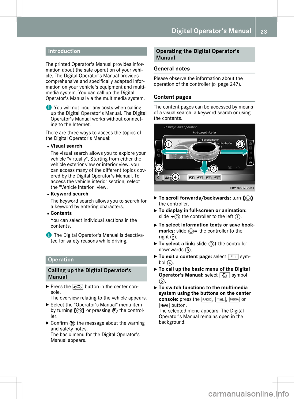 MERCEDES-BENZ SL ROADSTER 2020 Owners Manual Int
rod uction
The printedOper ator'sMan ualprovide sinf or-
mat ionabout thesaf eoper ation ofyour vehi-
cle .The Digit alOper ator'sMan ualprovide s
co mpr ehen siveand spec ifically adapt e MERCEDES-BENZ SL ROADSTER 2020 Owners Manual Int
rod uction
The printedOper ator'sMan ualprovide sinf or-
mat ionabout thesaf eoper ation ofyour vehi-
cle .The Digit alOper ator'sMan ualprovide s
co mpr ehen siveand spec ifically adapt e