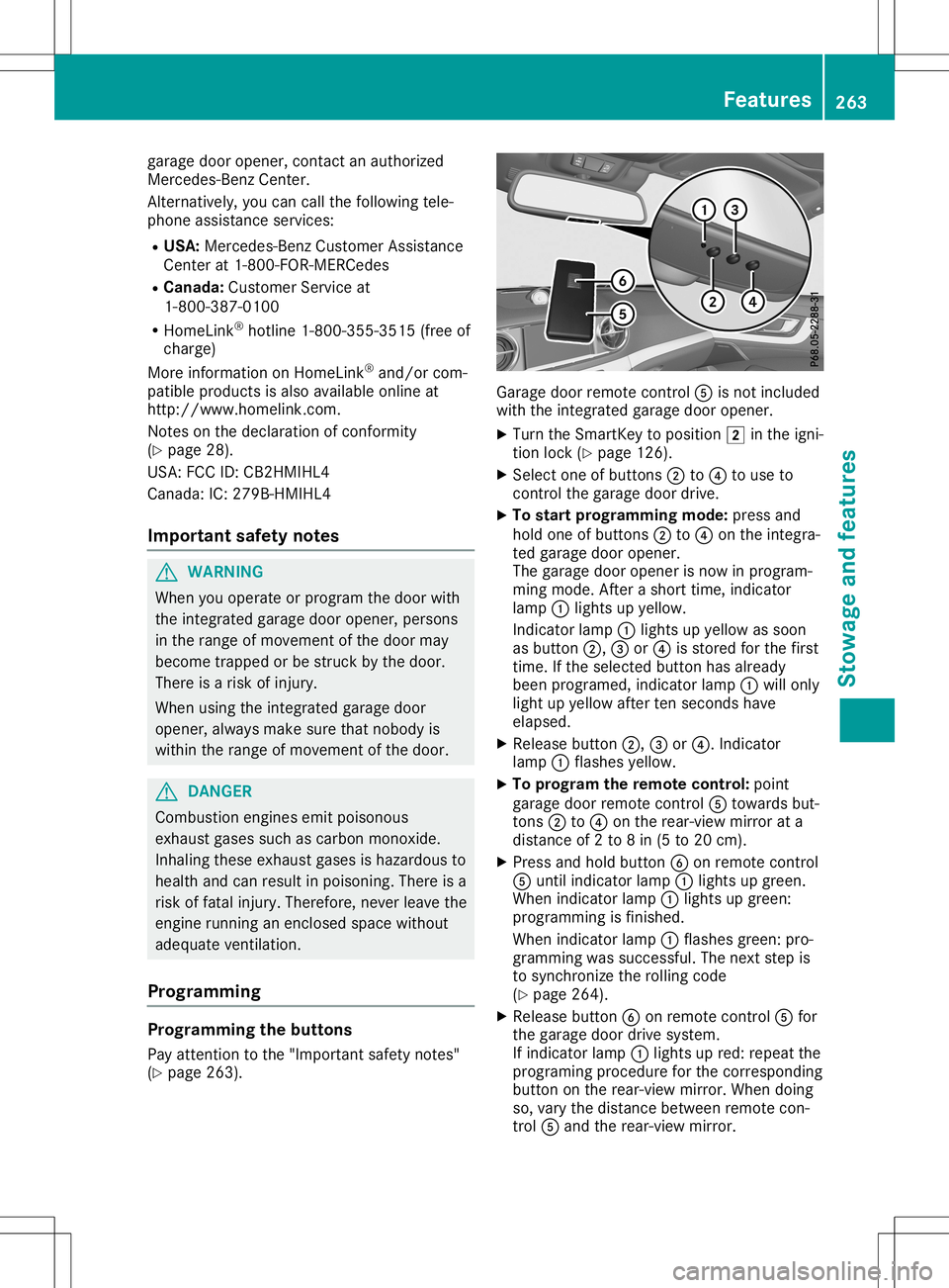 MERCEDES-BENZ SL ROADSTER 2020 Owners Manual garage
dooropener, contactanauthorized
Mercedes-B enzCenter.
Altern atively, youcan callthefollowing tele-
phone assistance services:
R USA: Mercedes-B enzCustomer Assistance
Center at1-80 0-FOR-MERCe MERCEDES-BENZ SL ROADSTER 2020 Owners Manual garage
dooropener, contactanauthorized
Mercedes-B enzCenter.
Altern atively, youcan callthefollowing tele-
phone assistance services:
R USA: Mercedes-B enzCustomer Assistance
Center at1-80 0-FOR-MERCe