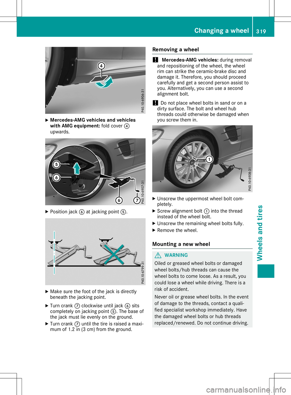 MERCEDES-BENZ SL ROADSTER 2020 Owners Manual X
Merce
des-AMGvehic lesand vehic les
with AMG equipment: foldcover 0085
upw ards. X
Posi tion jack 0084atjacking point0083. X
Make surethefoot ofthe jack isdirectly
benea ththe jacking point.
X Turn MERCEDES-BENZ SL ROADSTER 2020 Owners Manual X
Merce
des-AMGvehic lesand vehic les
with AMG equipment: foldcover 0085
upw ards. X
Posi tion jack 0084atjacking point0083. X
Make surethefoot ofthe jack isdirectly
benea ththe jacking point.
X Turn