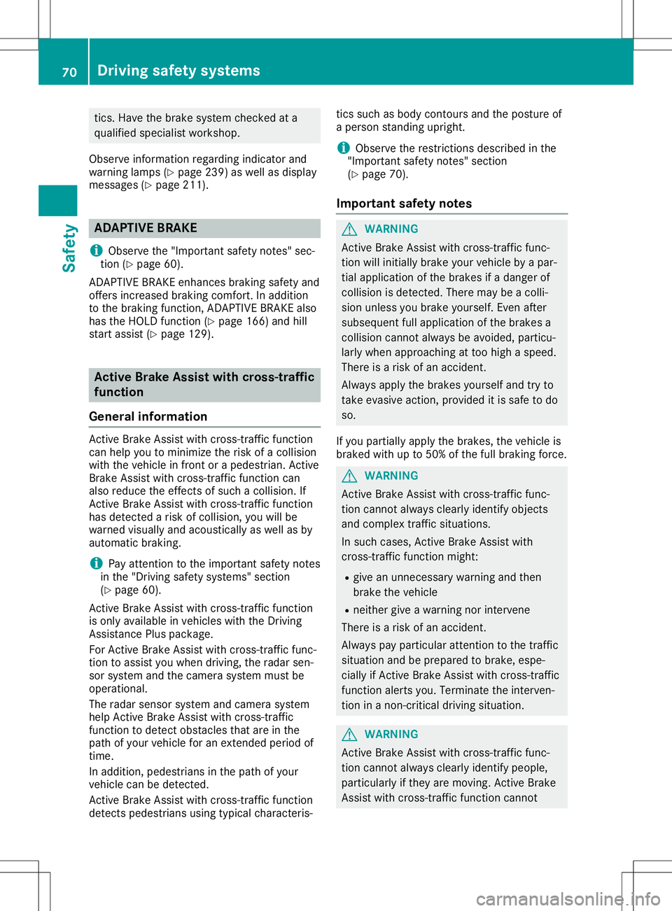 MERCEDES-BENZ SL ROADSTER 2020 Owners Manual tics
.Hav ethe brakesyste mche cked ata
qu alifi ed speci alistwo rksh op.
Ob serve inform ation reg arding indicator and
wa rning lamps (Ypage 239 )as wellas disp lay
mes sage s(Y page 211 ). AD
APTI MERCEDES-BENZ SL ROADSTER 2020 Owners Manual tics
.Hav ethe brakesyste mche cked ata
qu alifi ed speci alistwo rksh op.
Ob serve inform ation reg arding indicator and
wa rning lamps (Ypage 239 )as wellas disp lay
mes sage s(Y page 211 ). AD
APTI