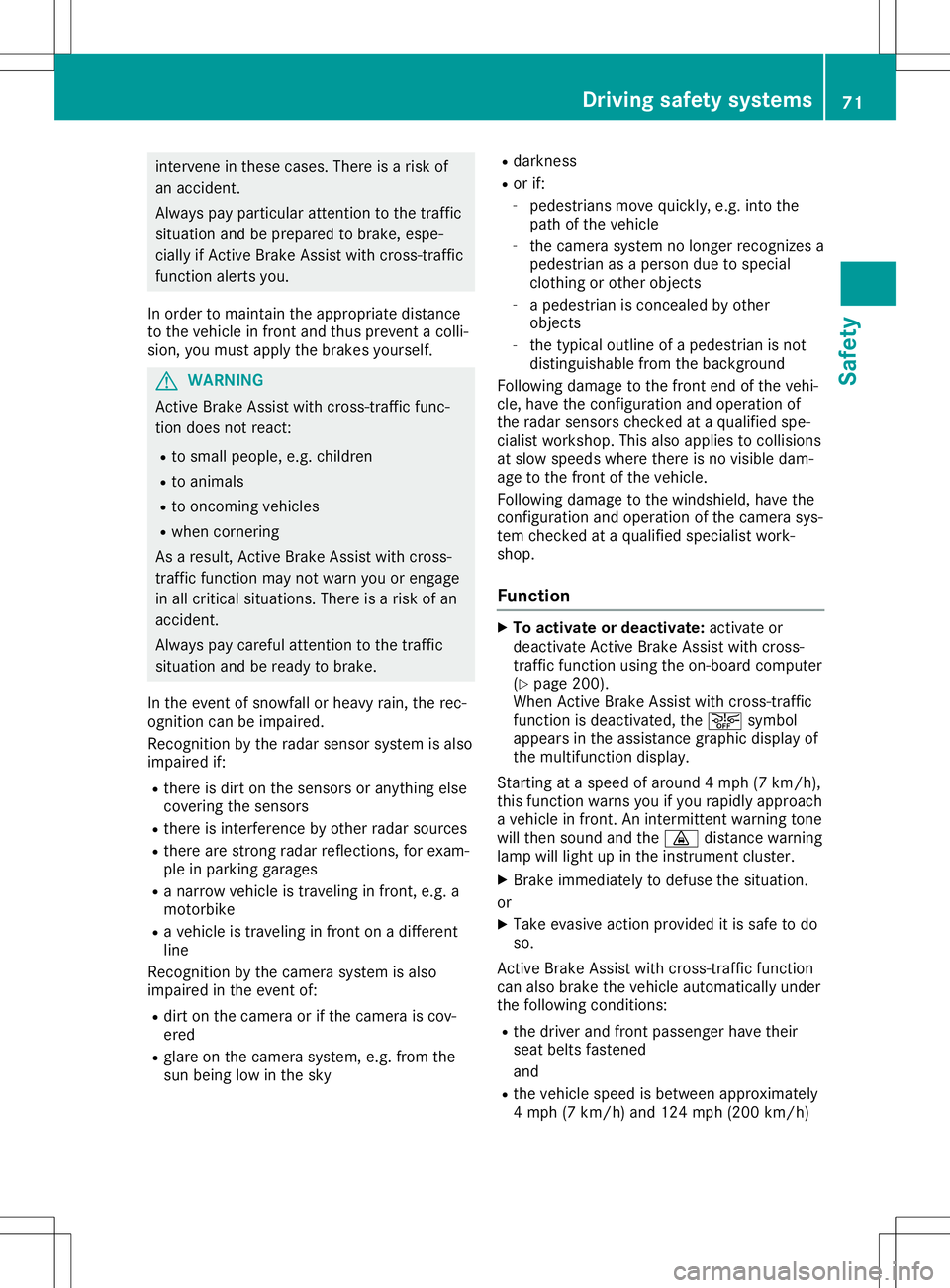 MERCEDES-BENZ SL ROADSTER 2020 Owners Manual int
erve neinthe secases .There isarisk of
an acc ident .
Always payparticular attent ion tothe traffic
situat ionand beprepar edtobrak e,espe-
cially ifAc tiveBrak eAss istwith cross-traffic
func tio MERCEDES-BENZ SL ROADSTER 2020 Owners Manual int
erve neinthe secases .There isarisk of
an acc ident .
Always payparticular attent ion tothe traffic
situat ionand beprepar edtobrak e,espe-
cially ifAc tiveBrak eAss istwith cross-traffic
func tio