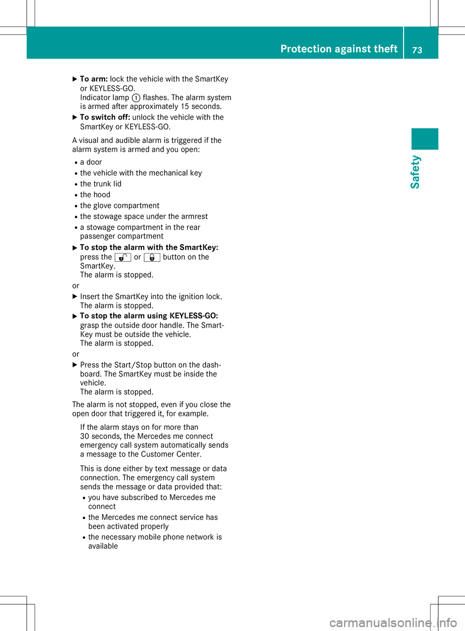 MERCEDES-BENZ SL ROADSTER 2020 Owners Manual X
To arm: lock the vehiclewi th the Sma rtKey
or KEYL ESS-GO .
Indi cato rla mp 0043flashe s.The alarm system
is arm edafte rap pro xima tely15 seco nds.
X To switchoff :unl ock thevehiclewi th the
Sm MERCEDES-BENZ SL ROADSTER 2020 Owners Manual X
To arm: lock the vehiclewi th the Sma rtKey
or KEYL ESS-GO .
Indi cato rla mp 0043flashe s.The alarm system
is arm edafte rap pro xima tely15 seco nds.
X To switchoff :unl ock thevehiclewi th the
Sm